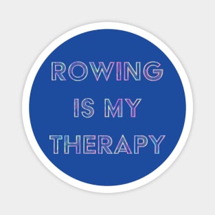 Rowing is my Therapy Magnet